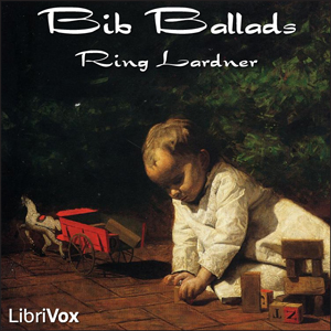 Bib Ballads - Ring Lardner Audiobooks - Free Audio Books | Knigi-Audio.com/en/
