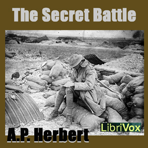 The Secret Battle - A. P. Herbert Audiobooks - Free Audio Books | Knigi-Audio.com/en/
