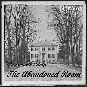 The Abandoned Room - Wadsworth Camp Audiobooks - Free Audio Books | Knigi-Audio.com/en/