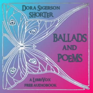 Ballads and Poems - Dora Sigerson Shorter Audiobooks - Free Audio Books | Knigi-Audio.com/en/