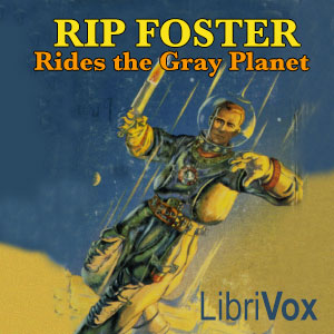 Rip Foster Rides the Gray Planet - Harold L. Goodwin Audiobooks - Free Audio Books | Knigi-Audio.com/en/