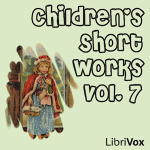 Children's Short Works, Vol. 007 - Various Audiobooks - Free Audio Books | Knigi-Audio.com/en/