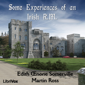 Some Experiences of an Irish R.M. - Edith Œnone Somerville Audiobooks - Free Audio Books | Knigi-Audio.com/en/