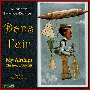 My Airships: The Story of My Life - Alberto Santos-Dumont Audiobooks - Free Audio Books | Knigi-Audio.com/en/