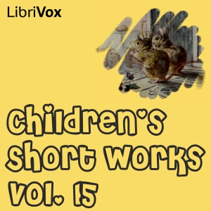 Children's Short Works, Vol. 015 - Various Audiobooks - Free Audio Books | Knigi-Audio.com/en/