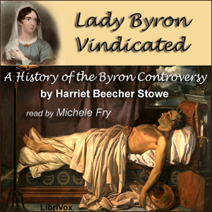Lady Byron Vindicated - Harriet Beecher Stowe Audiobooks - Free Audio Books | Knigi-Audio.com/en/