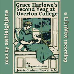 Grace Harlowe's Second Year at Overton College - Jessie Graham Flower Audiobooks - Free Audio Books | Knigi-Audio.com/en/