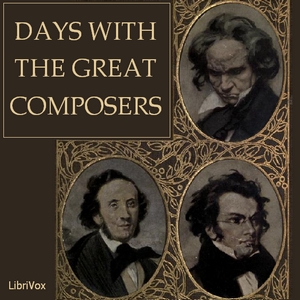 Days with the Great Composers - May Gillington Byron Audiobooks - Free Audio Books | Knigi-Audio.com/en/