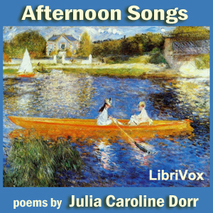 Afternoon Songs - Julia Caroline Dorr Audiobooks - Free Audio Books | Knigi-Audio.com/en/