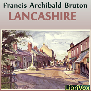 Lancashire - Francis Archibald Bruton Audiobooks - Free Audio Books | Knigi-Audio.com/en/