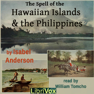 The Spell of the Hawaiian Islands and the Philippines - Isabel Anderson Audiobooks - Free Audio Books | Knigi-Audio.com/en/