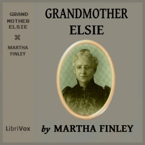Grandmother Elsie - Martha Finley Audiobooks - Free Audio Books | Knigi-Audio.com/en/