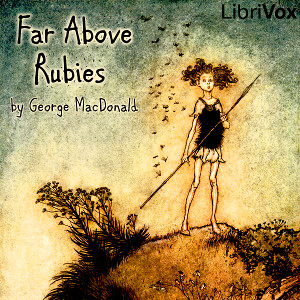 Far Above Rubies - George MacDonald Audiobooks - Free Audio Books | Knigi-Audio.com/en/
