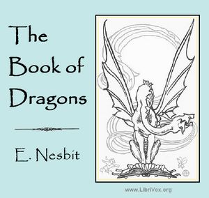 The Book of Dragons - E. Nesbit Audiobooks - Free Audio Books | Knigi-Audio.com/en/
