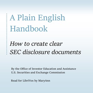 A Plain English Handbook:  How to create clear SEC disclosure documents - The Securities and Exchange Commission Audiobooks - Free Audio Books | Knigi-Audio.com/en/