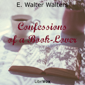 Confessions of a Book-Lover - E. Walter Walters Audiobooks - Free Audio Books | Knigi-Audio.com/en/