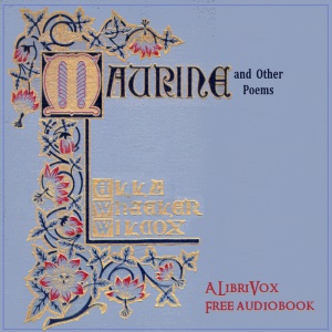 Maurine and Other Poems - Ella Wheeler Wilcox Audiobooks - Free Audio Books | Knigi-Audio.com/en/