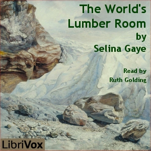 The World's Lumber Room - Selina Gaye Audiobooks - Free Audio Books | Knigi-Audio.com/en/