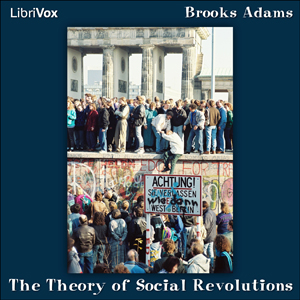 The Theory of Social Revolutions - Brooks Adams Audiobooks - Free Audio Books | Knigi-Audio.com/en/