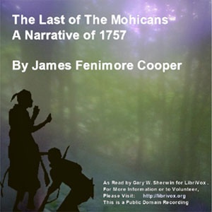 The Last Of The Mohicans - A Narrative of 1757 - James Fenimore Cooper Audiobooks - Free Audio Books | Knigi-Audio.com/en/
