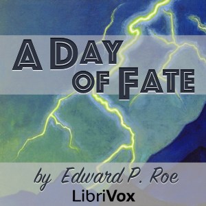 A Day of Fate - Edward P. Roe Audiobooks - Free Audio Books | Knigi-Audio.com/en/