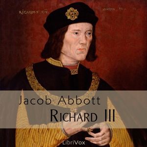 Richard III (Makers of History series) - Jacob Abbott Audiobooks - Free Audio Books | Knigi-Audio.com/en/