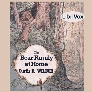The Bear Family at Home - Curtis D. Wilbur Audiobooks - Free Audio Books | Knigi-Audio.com/en/