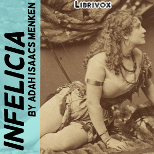 Infelicia - Adah Isaacs Menken Audiobooks - Free Audio Books | Knigi-Audio.com/en/