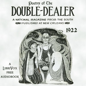 Poetry Of 'The Double Dealer', January-December 1922 - Various Audiobooks - Free Audio Books | Knigi-Audio.com/en/