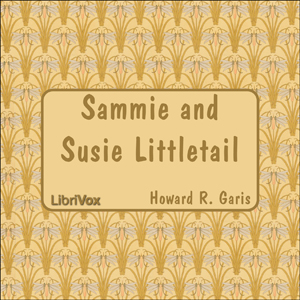 Sammie and Susie Littletail - Howard R. Garis Audiobooks - Free Audio Books | Knigi-Audio.com/en/