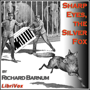 Sharp Eyes, the Silver Fox - Richard Barnum Audiobooks - Free Audio Books | Knigi-Audio.com/en/