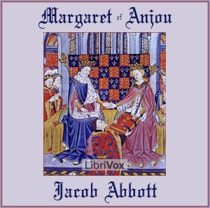 Margaret of Anjou - Jacob Abbott Audiobooks - Free Audio Books | Knigi-Audio.com/en/