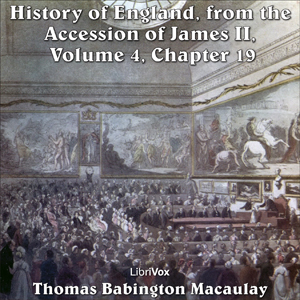 The History of England, from the Accession of James II - (Volume 4, Chapter 19) - Thomas Babington Macaulay Audiobooks - Free Audio Books | Knigi-Audio.com/en/