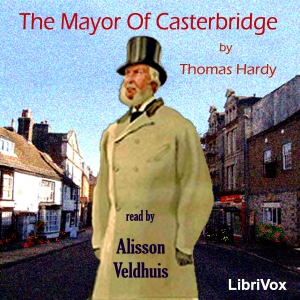 The Mayor of Casterbridge (version 3) - Thomas Hardy Audiobooks - Free Audio Books | Knigi-Audio.com/en/