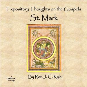 Expository Thoughts on the Gospels - St. Mark - J. C. Ryle Audiobooks - Free Audio Books | Knigi-Audio.com/en/