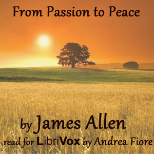 From Passion to Peace - James Allen Audiobooks - Free Audio Books | Knigi-Audio.com/en/