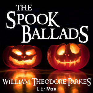 The Spook Ballads - William Theodore Parkes Audiobooks - Free Audio Books | Knigi-Audio.com/en/