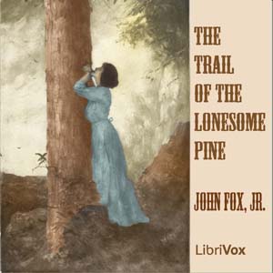 The Trail of the Lonesome Pine - John, Jr. Fox Audiobooks - Free Audio Books | Knigi-Audio.com/en/