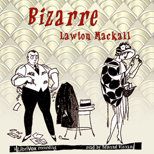 Bizarre (version 2) - Lawton Mackall Audiobooks - Free Audio Books | Knigi-Audio.com/en/