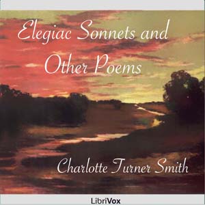 Elegiac Sonnets and Other Poems - Charlotte Turner Smith Audiobooks - Free Audio Books | Knigi-Audio.com/en/