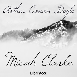 Micah Clarke - Sir Arthur Conan Doyle Audiobooks - Free Audio Books | Knigi-Audio.com/en/