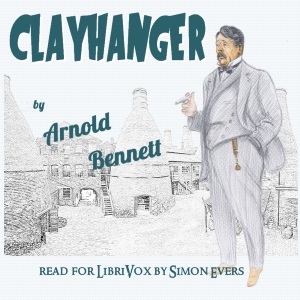 Clayhanger (Version 2) - Arnold Bennett Audiobooks - Free Audio Books | Knigi-Audio.com/en/