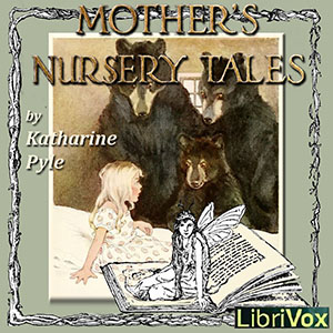 Mother’s Nursery Tales - Katharine Pyle Audiobooks - Free Audio Books | Knigi-Audio.com/en/