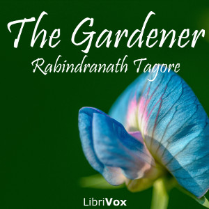 The Gardener - Rabindranath Tagore Audiobooks - Free Audio Books | Knigi-Audio.com/en/