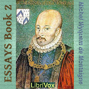 Essays book 2 - Michel Eyquem de Montaigne Audiobooks - Free Audio Books | Knigi-Audio.com/en/