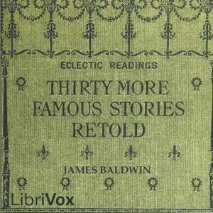 Thirty More Famous Stories Retold - James Baldwin Audiobooks - Free Audio Books | Knigi-Audio.com/en/