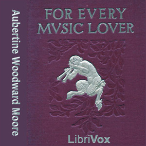 For Every Music Lover - Aubertine Woodward Moore Audiobooks - Free Audio Books | Knigi-Audio.com/en/