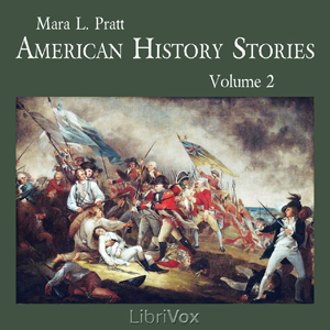 American History Stories, Volume 2 - Mara L. Pratt Audiobooks - Free Audio Books | Knigi-Audio.com/en/