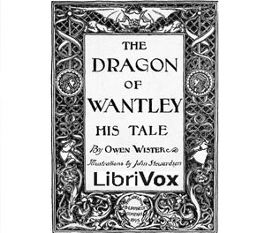 The Dragon of Wantley - Owen Wister Audiobooks - Free Audio Books | Knigi-Audio.com/en/
