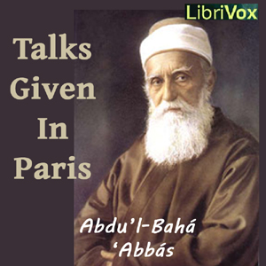 Talks by Abdul Baha Given in Paris - Abdu’l-Bahá ‘Abbás Audiobooks - Free Audio Books | Knigi-Audio.com/en/
